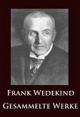 Frank Wedekind - Gesammelte Werke (eBook, ePUB)