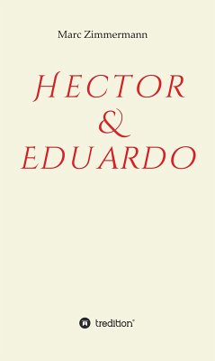 Hector & Eduardo (eBook, ePUB) - Zimmermann, Marc
