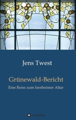 Grünewald-Bericht - Twest, Jens