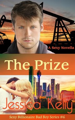 Cover The Prize (The Sexy Billionaire Bad Boy Series, #6) (eBook, ePUB)