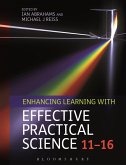Enhancing Learning with Effective Practical Science 11-16 (eBook, ePUB)