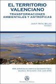 El territorio valenciano : transformaciones ambientales y antrópicas : XXXI Jornadas de Campo Grupo de Geografía Física : celebradas del 30 de mayo al 3 de junio de 2016, en Valencia