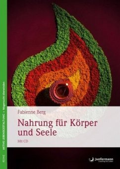 Nahrung für Körper und Seele, m. Audio-CD - Berg, Fabienne