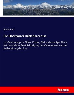 Die Oberharzer Hüttenprocesse - Kerl, Bruno