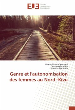 Genre et l'autonomisation des femmes au Nord -Kivu - Muteho Kasongo, Marina;Adubango, Sammy;Kamundu, Semerita