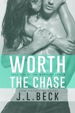 Worth The Chase (Worth It Series #1) (eBook, ePUB) Worth The Chase (Worth It Series #1) (eBook, ePUB)
