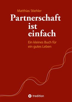 Partnerschaft ist einfach (eBook, ePUB) - Stiehler, Matthias