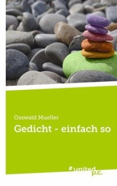 Gedicht - einfach so - Mueller, Osswald