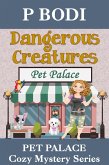 Dangerous Creatures (Pet Palace Cozy Mystery Series, #5) (eBook, ePUB)
