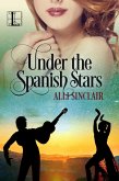 Under the Spanish Stars (eBook, ePUB) Under the Spanish Stars (eBook, ePUB)