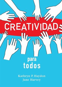 Creatividad para todos - Haydon, Kathryn P.; Harvey, Jane