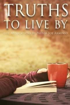 Truths to Live By - Arminio, Joseph V.