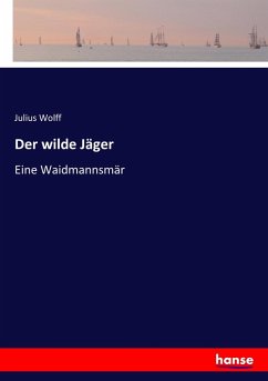 Der wilde Jäger Der wilde Jäger