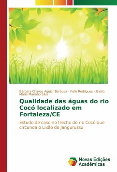 Qualidade das águas do rio Cocó localizado em Fortaleza/CE - Chaves Aguiar Barbosa, Bárbara;Rodrigues, Kelly;Marinho Silva, Glória Maria
