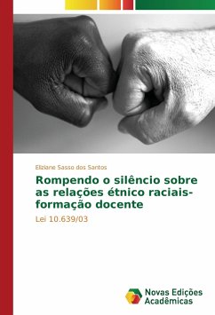 Rompendo o silêncio sobre as relações étnico raciais- formação docente - Sasso dos Santos, Eliziane