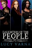 Daughters of the People Omnibus Two (Books 3.5, 4, and 5) (eBook, ePUB)