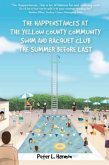 The Happenstances at the Yellow County Community Swim and Racquet Club the Summer Before Last (eBook, ePUB)