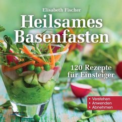 Heilsames Basenfasten - Fischer, Elisabeth
