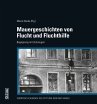 Mauergeschichten von Flucht und... - Bild 1