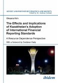 The Effects and Implications of Kazakhstan's Adoption of International Financial Reporting Standards. A Resource Dependence Perspective