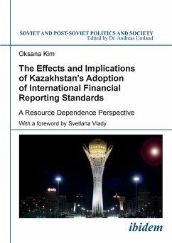 The Effects and Implications of Kazakhstan's Adoption of International Financial Reporting Standards. A Resource Dependence Perspective - Kim, Oksana