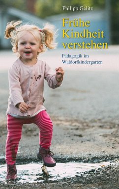 Frühe Kindheit verstehen - Gelitz, Philipp