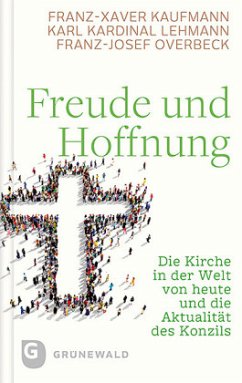 Freude und Hoffnung - Lehmann, Karl;Overbeck, Franz-Josef;Kaufmann, Franz-Xaver