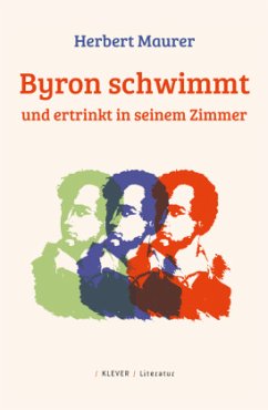 Byron schwimmt und ertrinkt in seinem Zimmer - Maurer, Herbert