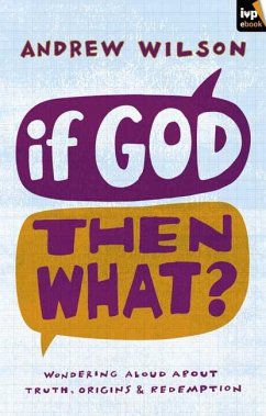 If God, Then What? (eBook, ePUB) - Wilson, Andrew