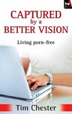 Captured by a Better Vision (eBook, ePUB) Captured by a Better Vision (eBook, ePUB)