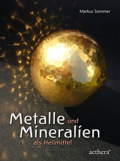 Metalle und Mineralien als Heilmittel - Sommer, Markus