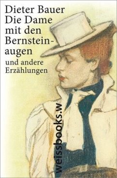 Die Dame mit den Bernsteinaugen - Bauer, Dieter