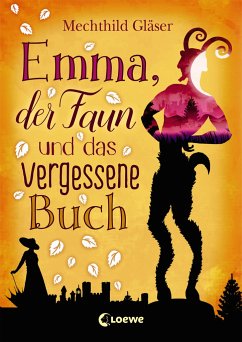 Emma, der Faun und das vergessene Buch - Gläser, Mechthild