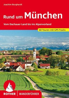 Rother Wanderführer Rund um München - Burghardt, Joachim