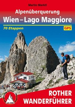 Rother Wanderführer Alpenüberquerung Wien - Lago Maggiore - Marktl, Martin