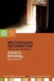 Weltereignis Reformation / Evento Riforma