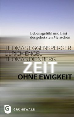 Zeit ohne Ewigkeit - Eggensperger, Thomas;Engel, Ulrich;Dienberg, Thomas