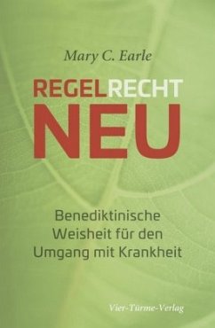 Regelrecht neu - Earle, Mary C.