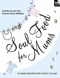 Soul Food for Mums (eBook, ePUB) - Hart, Lucinda Van Der