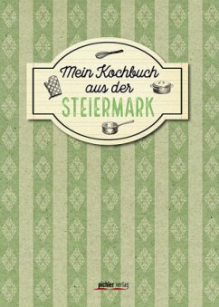 Mein Kochbuch aus der Steiermark - Buchner, Christiane
