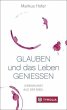 Glauben und das Leben genießen - Bild 1