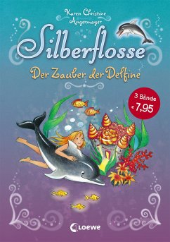 Der Zauber der Delfine / Silberflosse Bd.1-3 - Angermayer, Karen Chr.