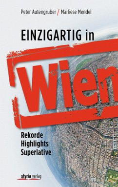 Einzigartig in Wien - Autengruber, Peter;Mendel, Marliese