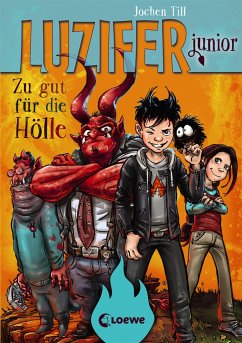 Zu gut für die Hölle / Luzifer junior Bd.1 - Till, Jochen