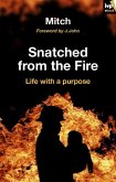 Snatched from the fire (eBook, ePUB)