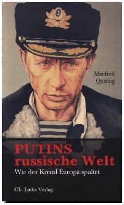 Putins russische Welt: Wie der Kreml Europa spaltet