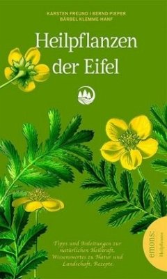 Heilpflanzen der Eifel - Klemme-Hanf, Bärbel;Pieper, Bernd;Freund, Karsten