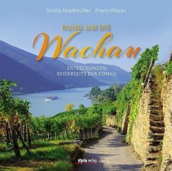 Rund um die Wachau - Hopfmüller, Gisela;Hlavac, Franz
