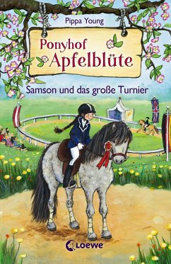 Samson und das große Turnier / Ponyhof Apfelblüte Bd.9 - Young, Pippa