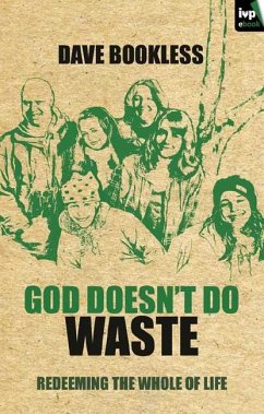 God Doesn't Do Waste (eBook, ePUB) - Bookless, Dave